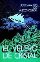 el velero de cristal-jose mauro de vasconcelos-9789500283427 el velero de cristal-jose mauro de vasconcelos-9789500283427