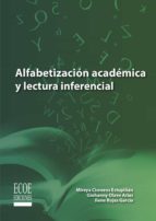 alfabetización académica y lectura inferencial (ebook)-mireya cisneros estupiñan-giohanny olave arias-ilene rojas garcia-9789586488327 alfabetización académica y lectura inferencial (ebook)-mireya cisneros estupiñan-giohanny olave arias-ilene rojas garcia-9789586488327