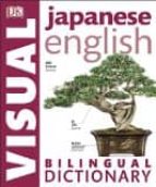 JAPANESE ENGLISH BILINGUAL VISUAL DICTIONARY