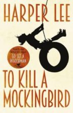 to kill a mockingbird-harper lee-9781784752637 to kill a mockingbird-harper lee-9781784752637