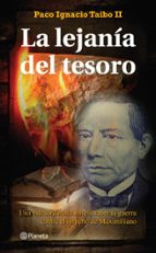 la lejanía del tesoro (ebook)-paco ignacio taibo ii-9786070711237 la lejanía del tesoro (ebook)-paco ignacio taibo ii-9786070711237