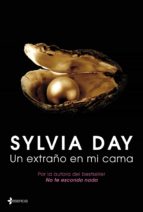 un extraño en mi cama-sylvia day-9788408039037 un extraño en mi cama-sylvia day-9788408039037