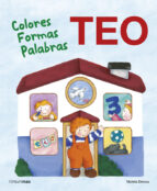 Teo. colores, formas, palabras por Violeta denou ePUB iBook PDF
