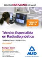 técnico especialista en radiodiagnóstico del servicio murciano de salud. temario parte específica volumen 1-9788414212837 técnico especialista en radiodiagnóstico del servicio murciano de salud. temario parte específica volumen 1-9788414212837