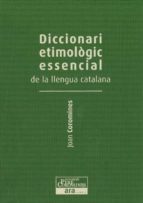 diccionari etimologic essencial de la llengua catalana i (de la a a la d)-joan coromines i vigneaux-9788415642237 diccionari etimologic essencial de la llengua catalana i (de la a a la d)-joan coromines i vigneaux-9788415642237
