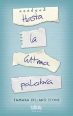 hasta la última palabra-tamara ireland stone-9788416075737 hasta la última palabra-tamara ireland stone-9788416075737