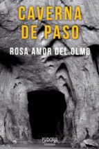 caverna de paso-rosa amor del olmo-9788416250837 caverna de paso-rosa amor del olmo-9788416250837
