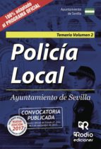 POLICIA LOCAL DEL AYUNTAMIENTO DE SEVILLA: TEMARIO (VOL. 2)