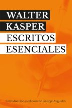 walter kasper. escritos esenciales (ebook)-walter kasper-9788429327137 walter kasper. escritos esenciales (ebook)-walter kasper-9788429327137