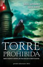 la torre prohibida (ix premio minotauro)-angel gutierrez-david zurdo-9788445000137 la torre prohibida (ix premio minotauro)-angel gutierrez-david zurdo-9788445000137