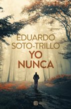 yo nunca-eduardo trillo-9788466663137 yo nunca-eduardo trillo-9788466663137