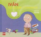 ivan no quiere compartir-roser rius-9788467512137 ivan no quiere compartir-roser rius-9788467512137
