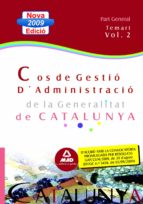 COS GESTIO D ADMINIDTRACIO DE LA GENERALITAT DE CATALUNYA. ESCALA GESTION, PARTE GENERAL. TEMARIO II