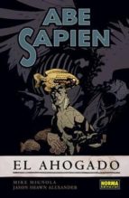 abe sapien 1: el ahogado-mike mignola-9788467907537 abe sapien 1: el ahogado-mike mignola-9788467907537