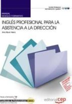 manual ingles profesional para la asistencia a la direccion (cert iicados de profesionalidad)-9788468106137 manual ingles profesional para la asistencia a la direccion (cert iicados de profesionalidad)-9788468106137