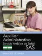 AUXILIAR ADMINISTRATIVO. SERVICIO ANDALUZ DE SALUD (SAS). SIMULACROS DE EXAMEN
