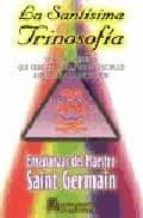 la santisima trinosofia: las doce pruebas que debe atravesar todo discipulo aspirante a la iniciacion (enseñanzas del maestro saint-germain)-9788479102937 la santisima trinosofia: las doce pruebas que debe atravesar todo discipulo aspirante a la iniciacion (enseñanzas del maestro saint-germain)-9788479102937