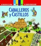 caballeros y castillos (mini larousse)-9788483329337 caballeros y castillos (mini larousse)-9788483329337