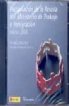 recopilacion de la revista del ministerio de trabajo e inmigracio n (cd-rom, 2008)-9788484173137 recopilacion de la revista del ministerio de trabajo e inmigracio n (cd-rom, 2008)-9788484173137