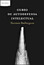 curso de autodefensa intelectual-normand baillargeon-9788484329237 curso de autodefensa intelectual-normand baillargeon-9788484329237