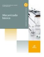 mecanizado básico ed 2017 (grado medio electromecánica de vehículos automóviles)-9788491610137 mecanizado básico ed 2017 (grado medio electromecánica de vehículos automóviles)-9788491610137