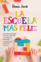 la escuela más feliz (ebook)-rosa jove-9788491641537 la escuela más feliz (ebook)-rosa jove-9788491641537