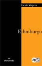 edimburgo (gente viajera 2012)-javier mazorra-9788492963737 edimburgo (gente viajera 2012)-javier mazorra-9788492963737