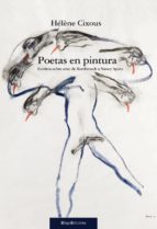 poetas en pintura: escritos sobre arte-helene cixous-9788492965137 poetas en pintura: escritos sobre arte-helene cixous-9788492965137