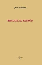 BRAQUE, EL PATRON