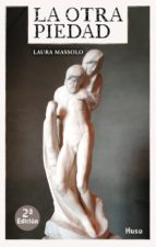 la otra piedad-laura massolo-9788494624537 la otra piedad-laura massolo-9788494624537