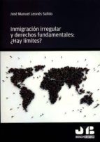 inmigracion irregular y derechos fundamentales: ¿hay limites?-jose manuel leones salido-9788494643637 inmigracion irregular y derechos fundamentales: ¿hay limites?-jose manuel leones salido-9788494643637