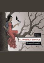 el ruiseñor sin ojos: 52 cantes ilustrados-9788494653537 el ruiseñor sin ojos: 52 cantes ilustrados-9788494653537