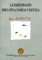 la participacion educativa: familia y escuela-eva kñallinsky ejdelman-9788495286437 la participacion educativa: familia y escuela-eva kñallinsky ejdelman-9788495286437