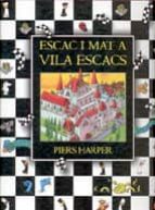 escac i mat a vila escacs-p. harpers-9788495376237 escac i mat a vila escacs-p. harpers-9788495376237