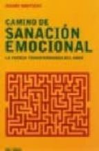 camino de sanacion emocional: la fuerza transformadora del amor-ricard montseny-9788496381537 camino de sanacion emocional: la fuerza transformadora del amor-ricard montseny-9788496381537