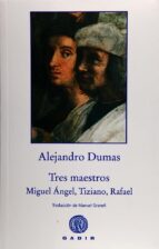 tres maestros-alexandre dumas-9788496974937 tres maestros-alexandre dumas-9788496974937