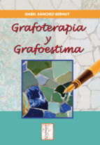 grafoterapia y grafoestima-isabel sanchez-bernuy-9788497273237 grafoterapia y grafoestima-isabel sanchez-bernuy-9788497273237