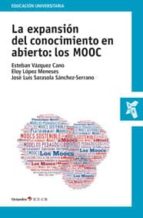 la expansión del conocimiento en abierto: los mooc-esteban vazquez cano-9788499214337 la expansión del conocimiento en abierto: los mooc-esteban vazquez cano-9788499214337