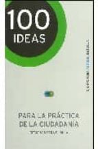 100 Ideas -para la practica de la ciudadania Descargar mejor ebooks android gratis