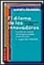 el dilema de los innovadores (the innovator dilema) cuando las nu evas tecnologias pueden hacer fracasar a las grandes empresas-clayton m. christensen-9789506412937 el dilema de los innovadores (the innovator dilema) cuando las nu evas tecnologias pueden hacer fracasar a las grandes empresas-clayton m. christensen-9789506412937