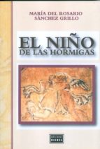 el niño de las hormigas-maria del rosario sanchez grillo-9789871678037 el niño de las hormigas-maria del rosario sanchez grillo-9789871678037