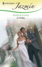 el bebé de la novia (ebook)-liz fielding-cdlhr54520037 el bebé de la novia (ebook)-liz fielding-cdlhr54520037