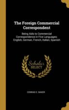 THE FOREIGN COMMERCIAL CORRESPONDENT