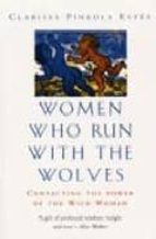 women who run with the wolves: contacting the power of the wild w oman-clarissa pinkola estes-9780712671347 women who run with the wolves: contacting the power of the wild w oman-clarissa pinkola estes-9780712671347