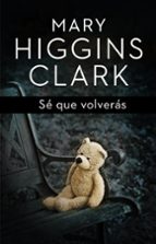 se que volveras-mary higgins clark-9788401352447 se que volveras-mary higgins clark-9788401352447