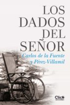 los dados del señor (ebook)-carlos de fuente y perez-villamil-9788408133247 los dados del señor (ebook)-carlos de fuente y perez-villamil-9788408133247