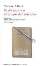 BIATHANATOS O EL ELOGIO DEL SUICIDIO (ED. BILINGÜE) | Vicenç Altaió ...