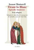 tirant lo blanc: episodis amorosos text adaptat-joanot martorell-9788415192947 tirant lo blanc: episodis amorosos text adaptat-joanot martorell-9788415192947