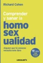 comprender y sanar la homosexualidad (ebook)-richard cohen-9788415570547 comprender y sanar la homosexualidad (ebook)-richard cohen-9788415570547