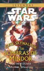 s.w. luke skywalker y las sombras de mindor-matthew stover-9788416090747 s.w. luke skywalker y las sombras de mindor-matthew stover-9788416090747